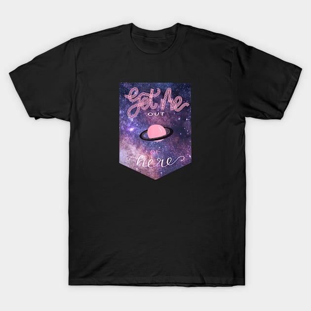 Get Me Out Of Here Galaxy Print Pendant T-Shirt by qpdesignco